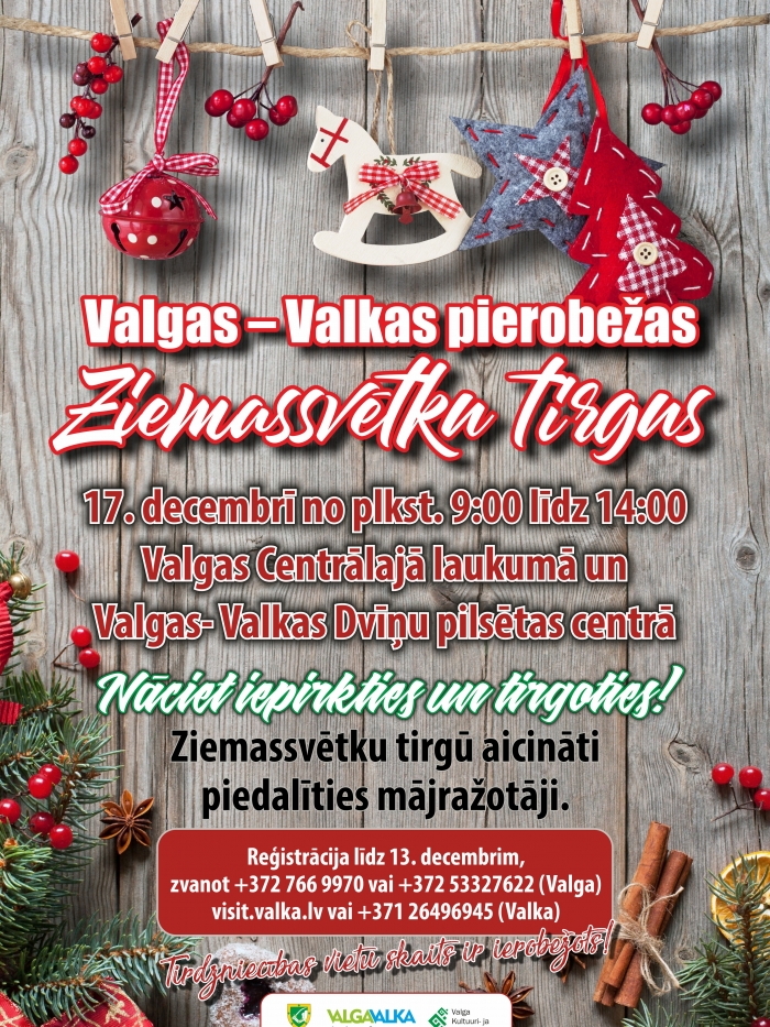 Robežpilsētā Valkā/Valgā aizvadīsim kopīgu Ziemassvētku tirdziņu ar igauņiem