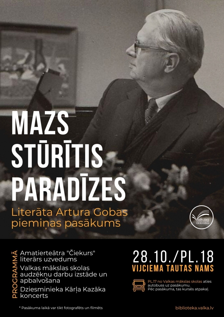 AICINA UZ LITERĀTA ARTURA GOBAS JUBILEJAS PASĀKUMU VIJCIEMĀ