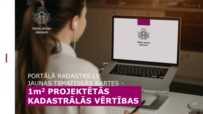 Pašvaldības un iedzīvotāji aicināti izmantot jaunās 1m2 kadastrālo vērtību kartes