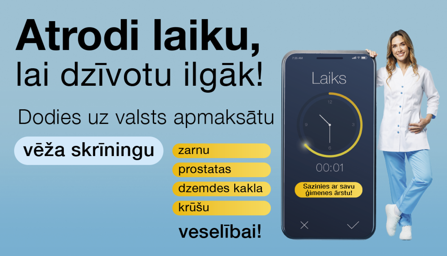 Smaidīga medicīnas māsa stāv pie viedtālruņa, kur uz ekrāna atspoguļots pulkstenis un vārds "Laiks"