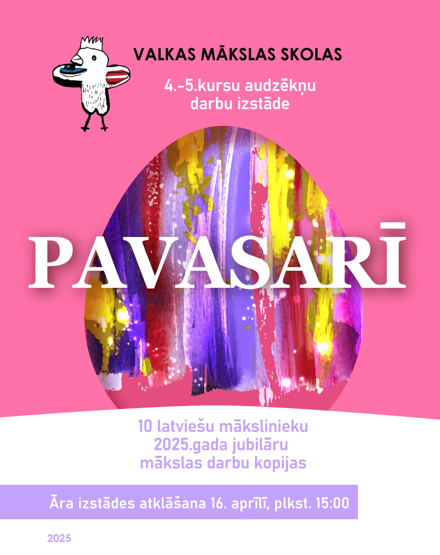 Rozā afiša ar krāsainu olas siluetu un izstādes nosaukumu "PAVASARĪ"