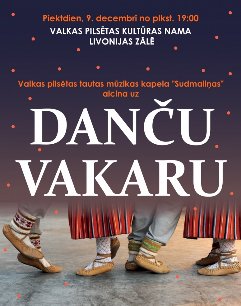 9. decembrī Danču vakars Valkā