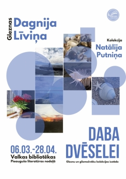 Gleznu un gliemežvāku kolekcijas izstāde “Daba dvēselei”.  