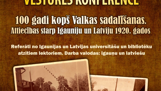 5. maijā norisināsies VI Igaunijas – Latvijas vēstures konference „100 gadi kopš Valkas sadalīšanas. Attiecības starp Igauniju un Latviju 1920. gados”