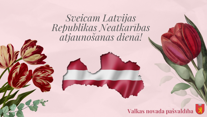 Sveiciens Latvijas Republikas Neatkarības atjaunošanas dienā