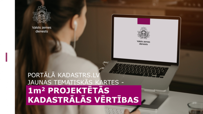 Pašvaldības un iedzīvotāji aicināti izmantot jaunās 1m2 kadastrālo vērtību kartes