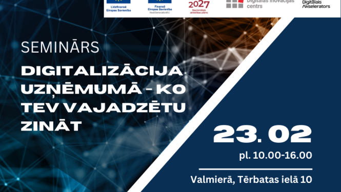 Atvērta pieteikšanās semināram par uzņēmumu digitalizācijas iespējām un pieejamo atbalstu