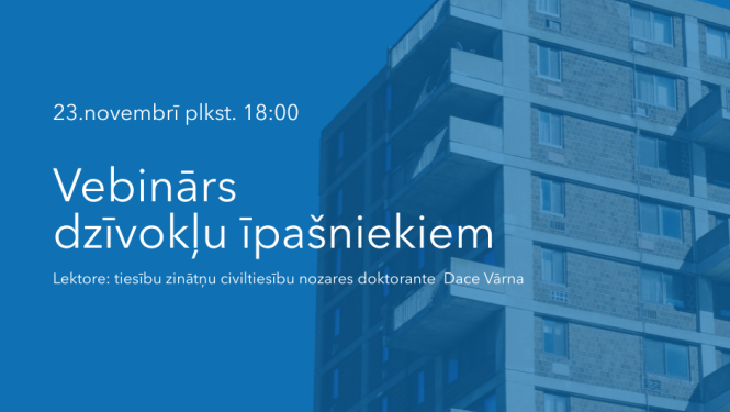 Aicina piedalīties vebinārā dzīvokļu īpašniekiem par mājokļa pārvaldīšanu