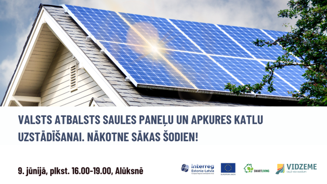 Alūksnē notiks seminārs par valsts finansēta atbalsta nosacījumiem un risinājumiem saules paneļu un apkures katlu uzstādīšanai mājsaimniecībās