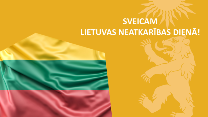 Sveicam Lietuvas Neatkarības dienā!
