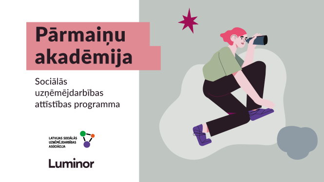 Sākas pieteikšanās sociālās uzņēmējdarbības attīstības programmā "Pārmaiņu akadēmija"
