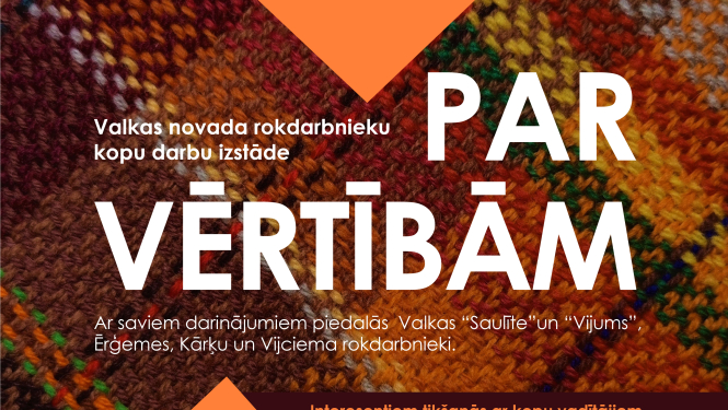 Valkas novada rokdarbnieku kopu darbu izstāde “par vērtībām”