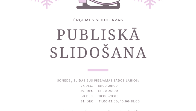 Ērģemes slidotavas publiskās slidošanas laiki