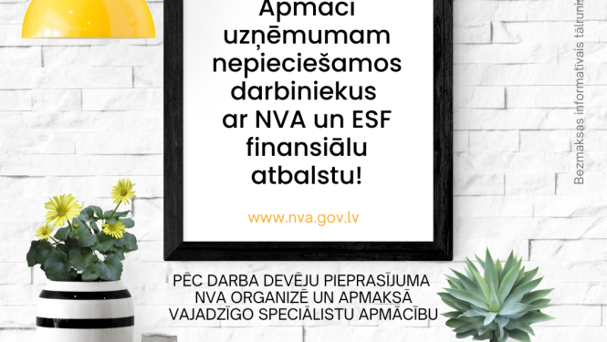 Darba devēji! Apmāciet nepieciešamos speciālistus ar NVA un ESF finansiālu atbalstu!
