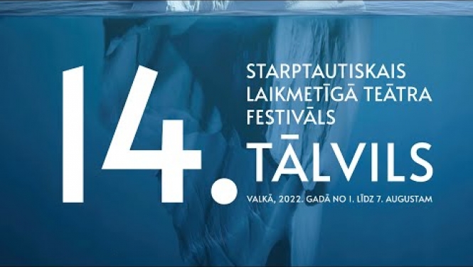 14. starptautiskais laikmetīgā teātra festivāls "Tālvils"