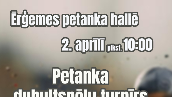 2. aprīlī Ērģemē norisināsies petanka dubultspēļu turnīrs