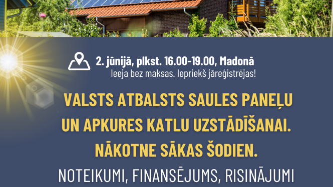 Madonā 2. jūnijā notiks bezmaksas seminārs par saules paneļu uzstādīšanu un apkures katlu nomaiņu ar valsts finansētu programmu atbalstu