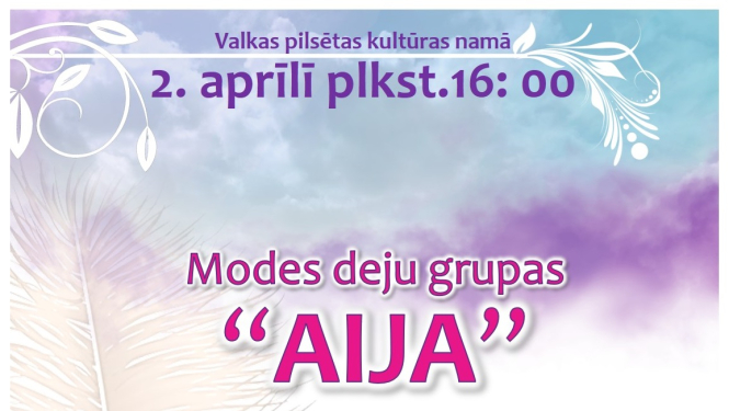 Sestdien Valkas pilsētas kultūras namā notiks modes deju grupas "Aija" jubilejas koncerts