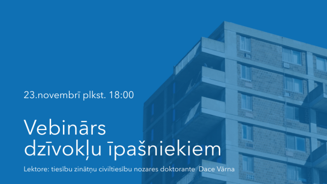Aicina piedalīties vebinārā dzīvokļu īpašniekiem par mājokļa pārvaldīšanu