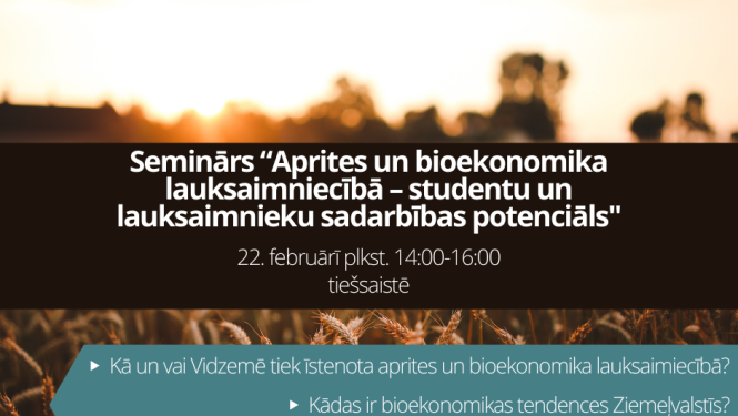 Vidzemes Inovāciju nedēļas ietvaros norisināsies seminārs “Aprites un bioekonomika lauksaimniecībā – studentu un lauksaimnieku sadarbības potenciāls”