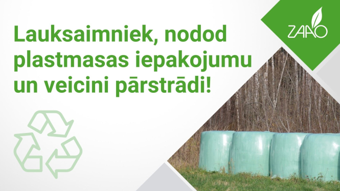 Lauksaimniecības plastmasas iepakojumi un aicinājums tos nodot pārstrādei