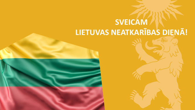 Sveicam Lietuvas Neatkarības dienā!