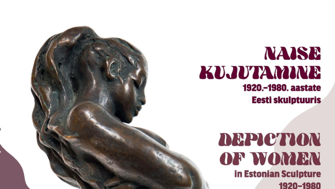 Valgas Muzejā apskatāma izstāde "Sieviešu tēlojums 1920.-1980. gados igauņu tēlniecībā"