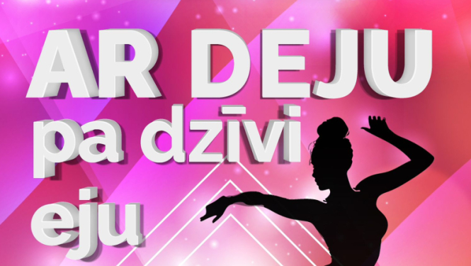 ar deju pa dzivi eju