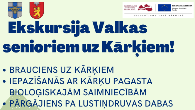 Valkas novada seniorus aicinām bezmaksas ekskursijā 18. jūlijā uz Kārķiem