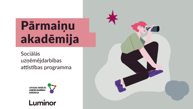 Sākas pieteikšanās sociālās uzņēmējdarbības attīstības programmā "Pārmaiņu akadēmija"