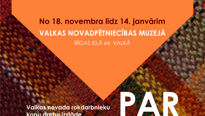 Valkas novada rokdarbnieku kopu darbu izstāde “par vērtībām”