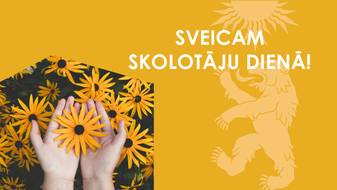 Sveicam Skolotāju dienā 