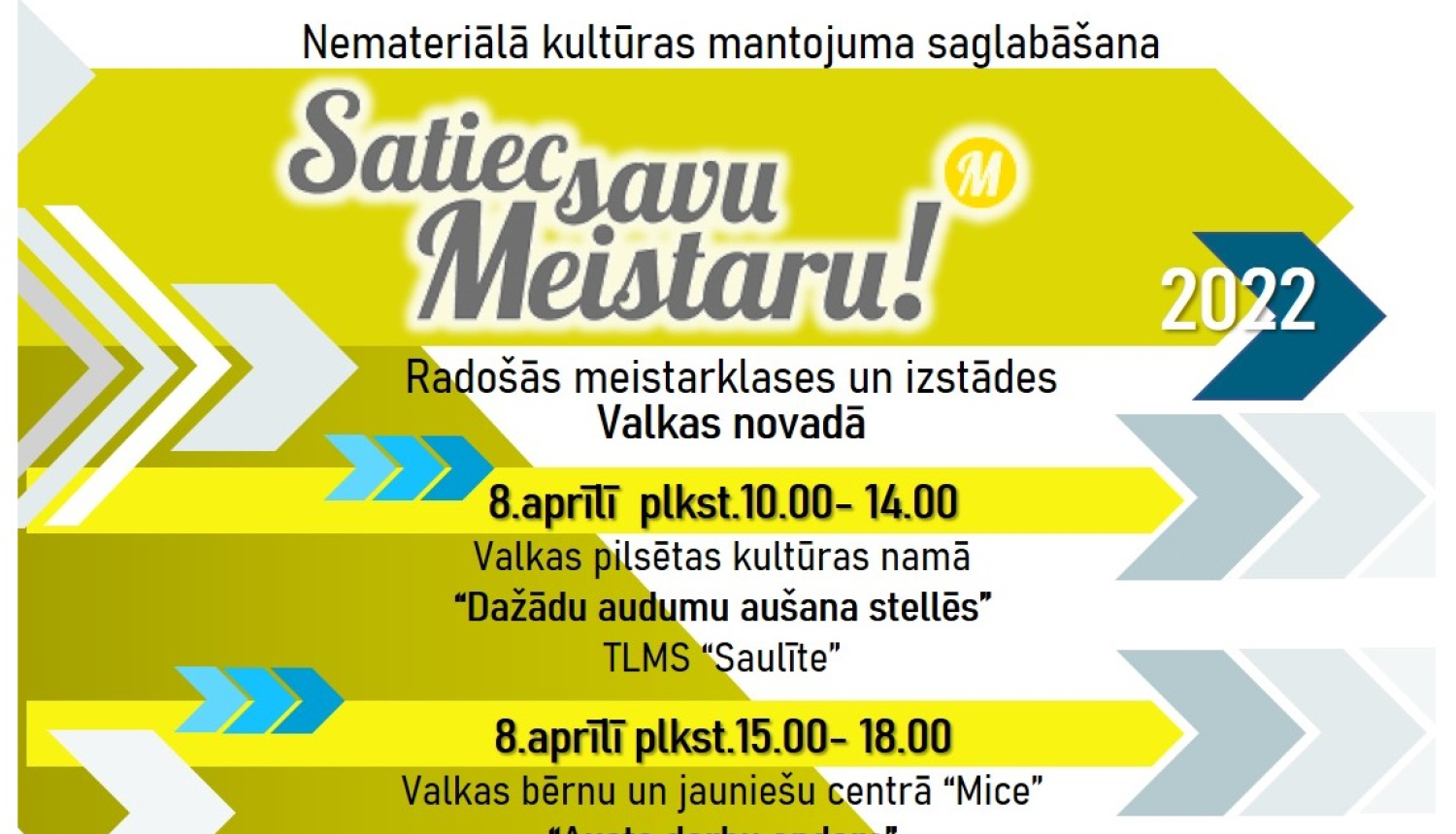 "Satiec savu meistaru 2022" Valkas novadā