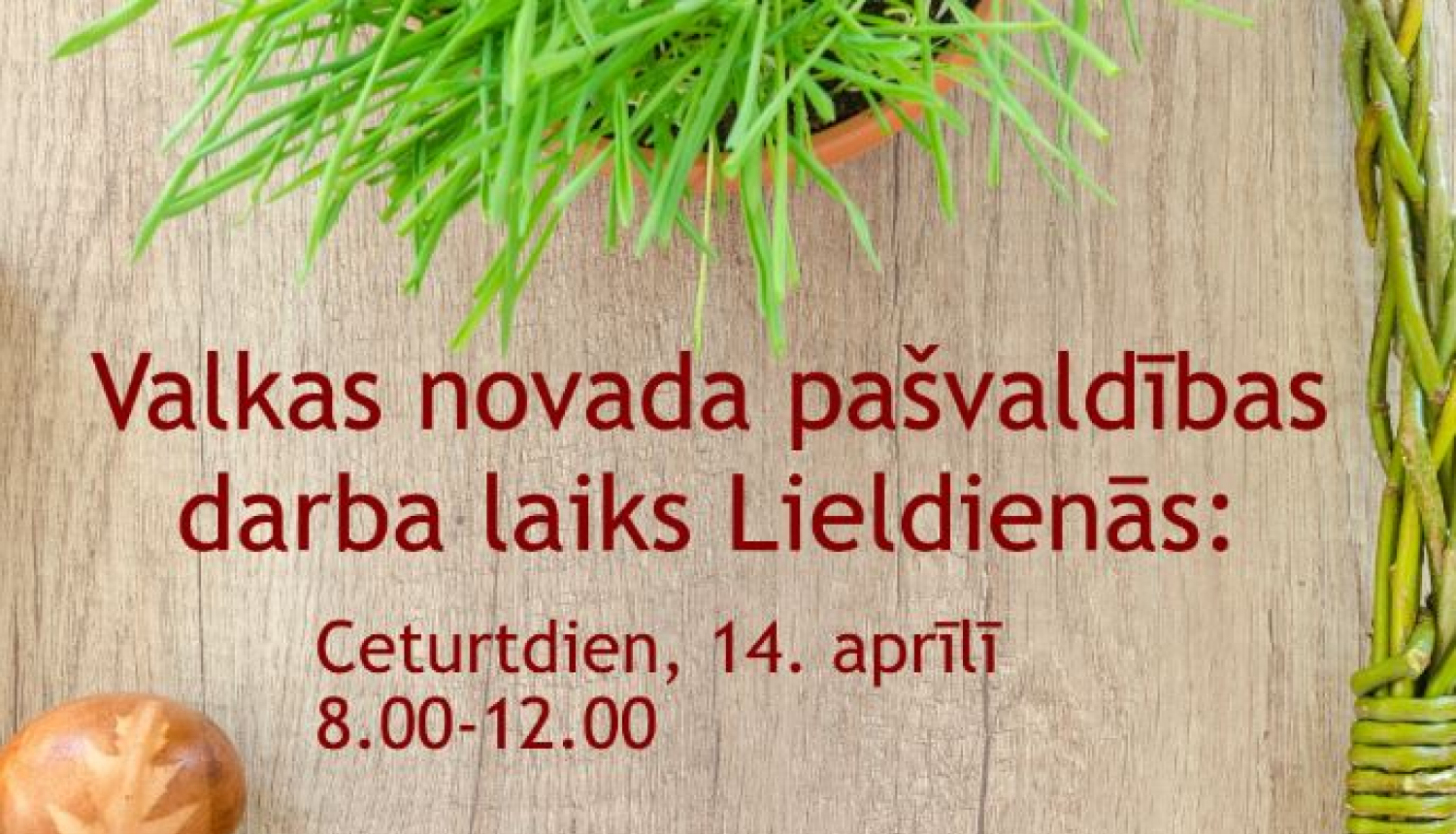 Valkas novada pašvaldības darba laiks Lieldienās