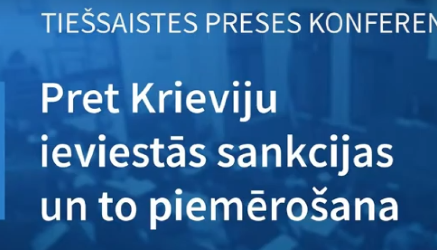 Informācija uzņēmējiem par pret Krieviju ieviestajām sankcijām un to piemērošanu