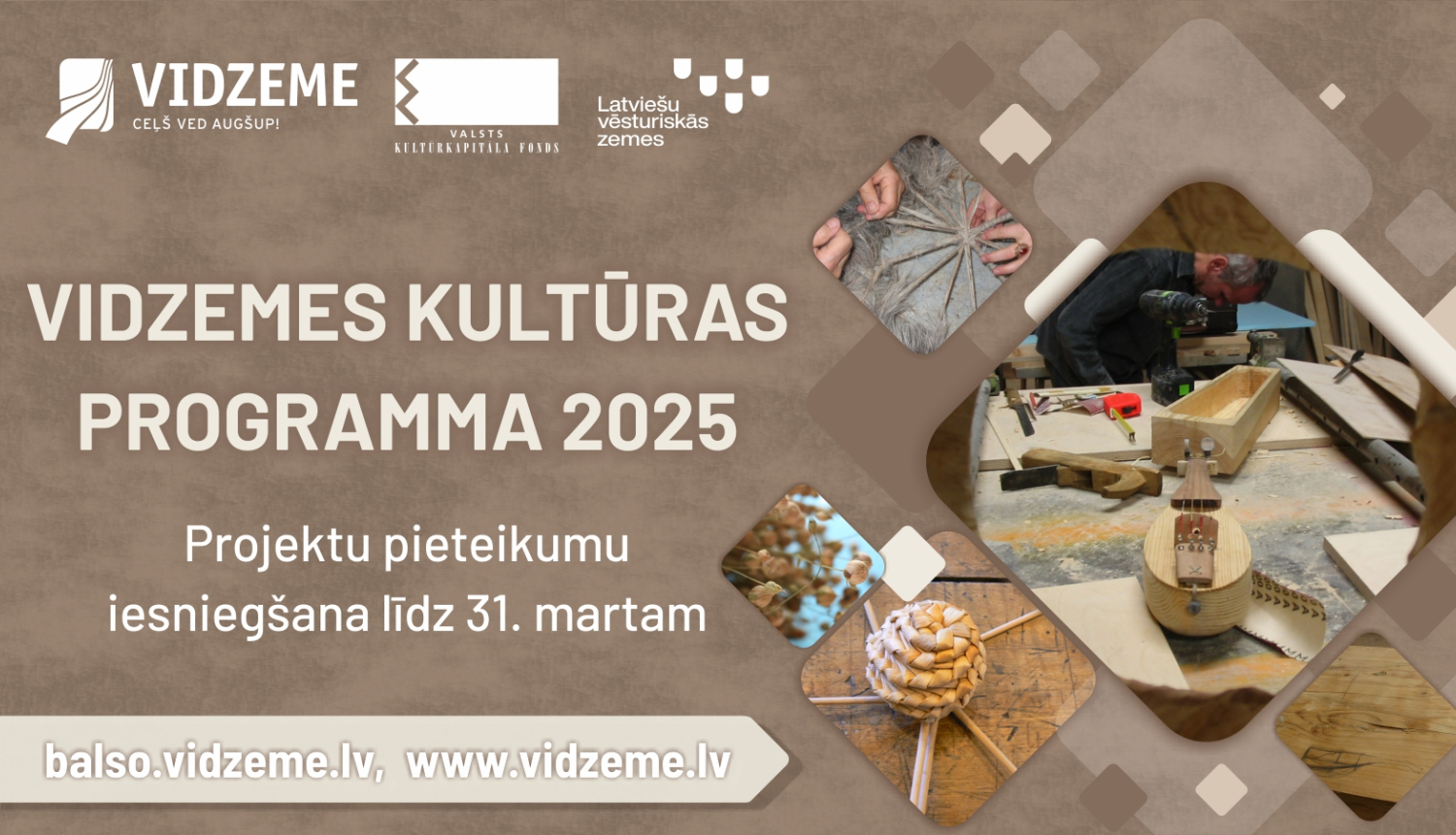 Pelēcīgi brūns baneris ar virsrakstu "Vidzemes Kultūras programma 2025" un dažādām amatniecības nodarbju foto