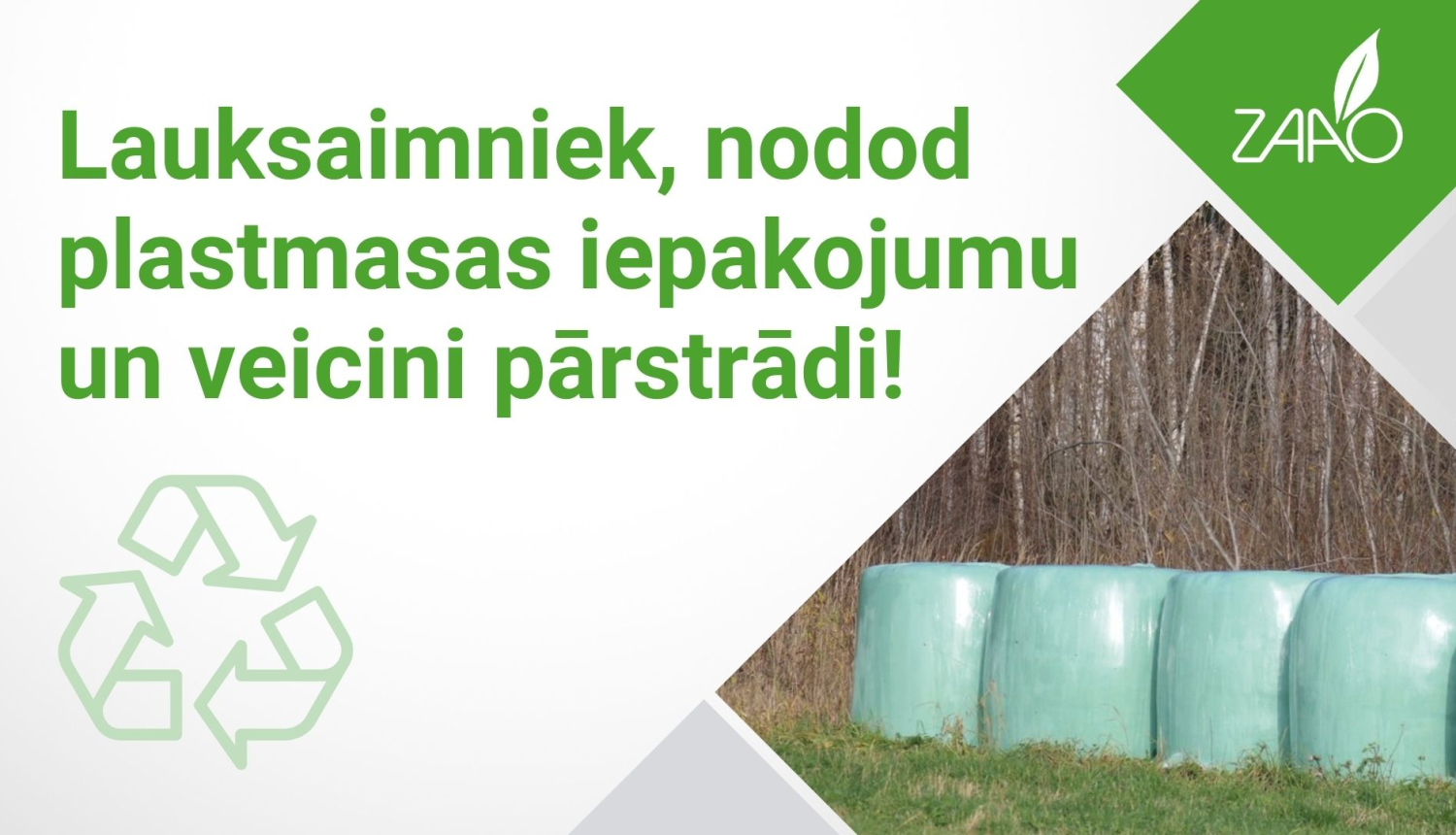 Lauksaimniecības plastmasas iepakojumi un aicinājums tos nodot pārstrādei