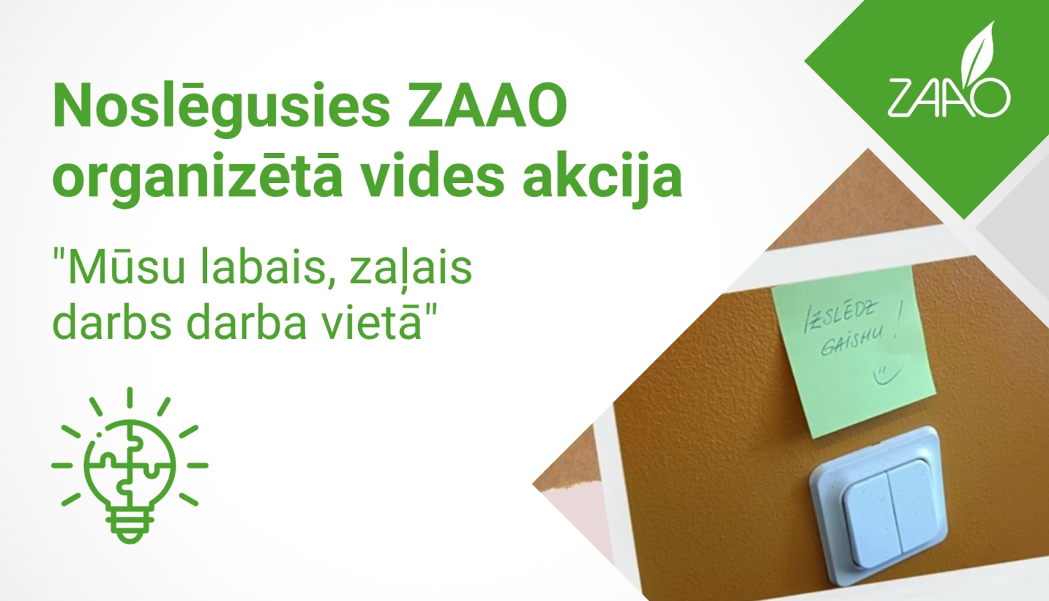 Zaao baneris ar bildi, kurā ir gaismas slēdzis un atgādinājums izslēgt gaismu