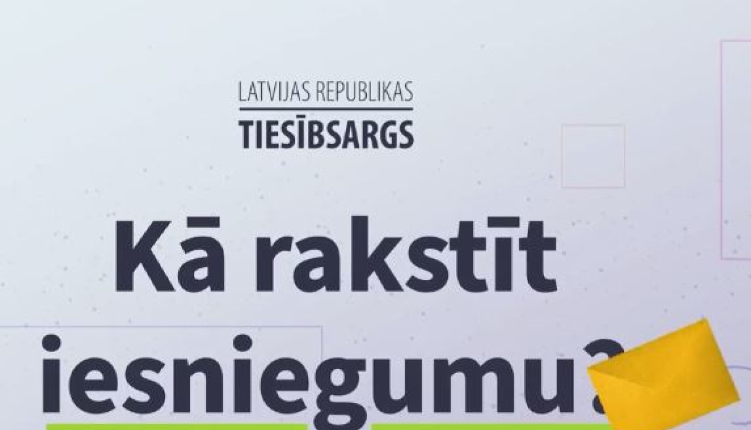 Videopamācība: “Kā rakstīt iesniegumu?”