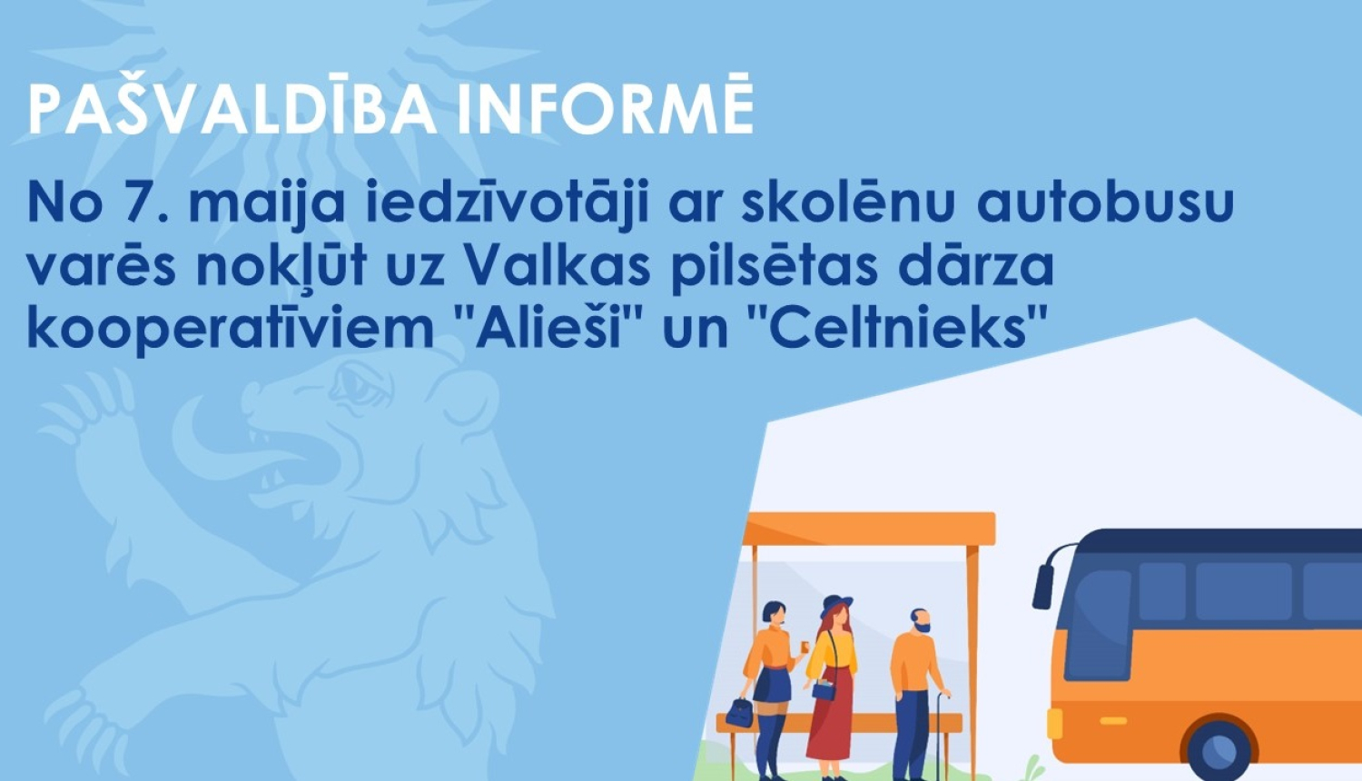 Zils baneris ar Valkas novada ģerboņa lāča siluetu, autobusa pieturu, kurā gaida trīs cilvēki un oranžu autobusu