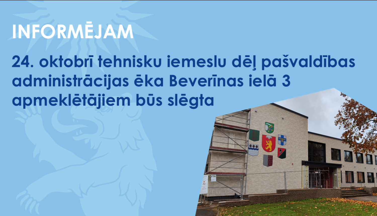 Zils baneris ar Valkas novada ģerboņa lāci un Beverīnas 3 ēkas skatu no ārpuses