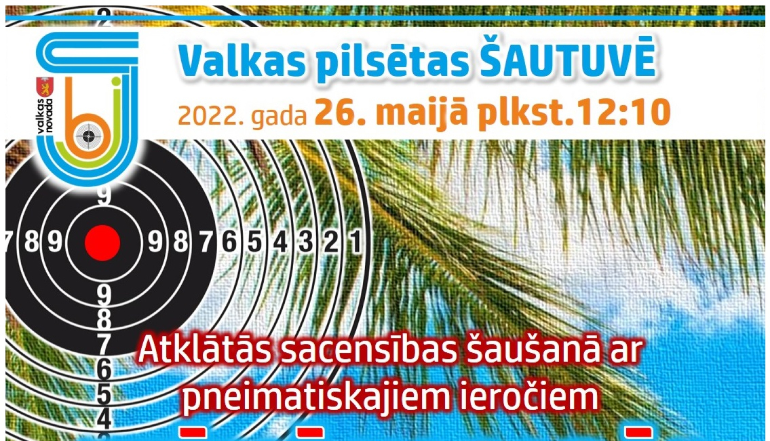 Atklātās sacensības šaušanā ar pneimatiskajiem ieročiem "Tēmē vasarā 2022”