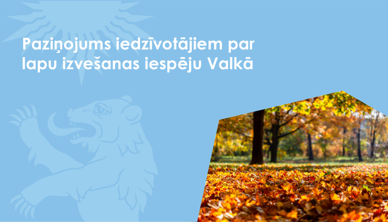 valkas novada pašvaldība informē par lapu savākšanu