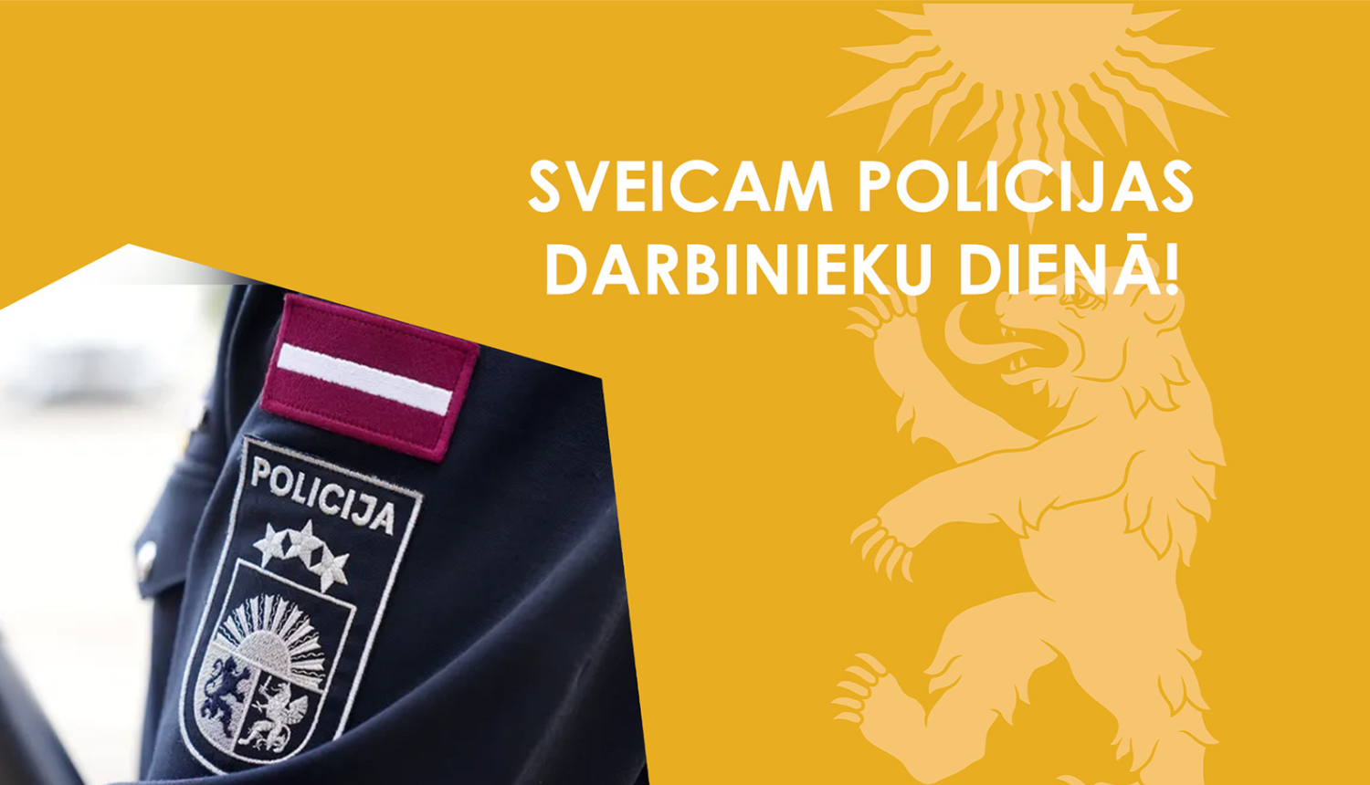 Sveicam Policijas darbinieku dienā!
