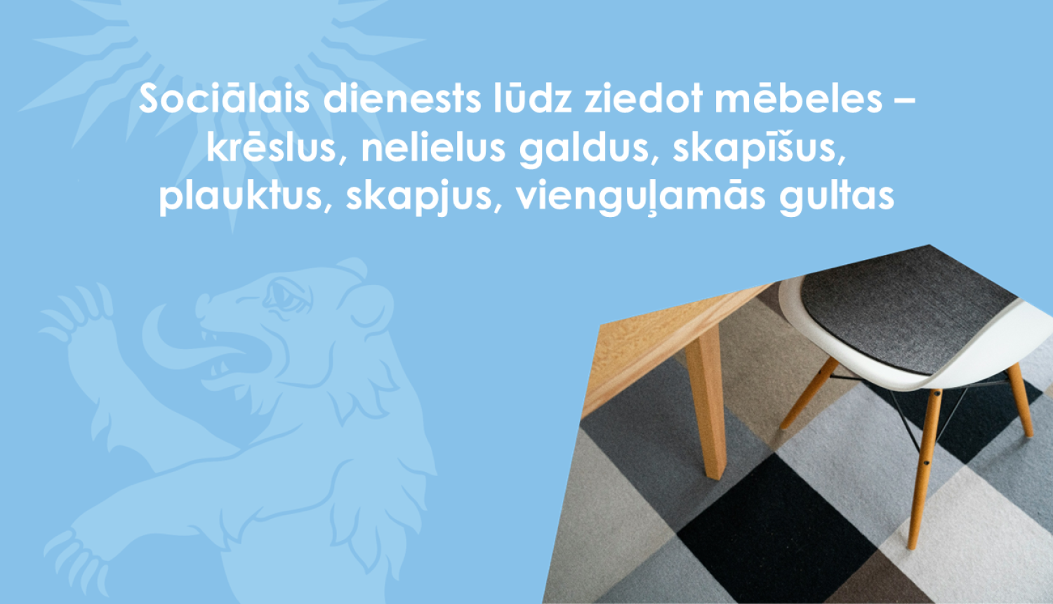 Aicinājusm ziedot mēbeles