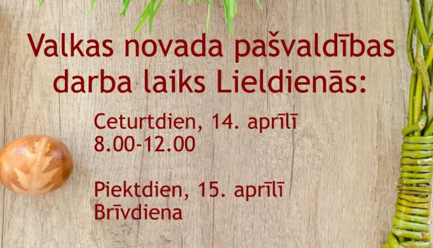 Valkas novada pašvaldības darba laiks Lieldienās