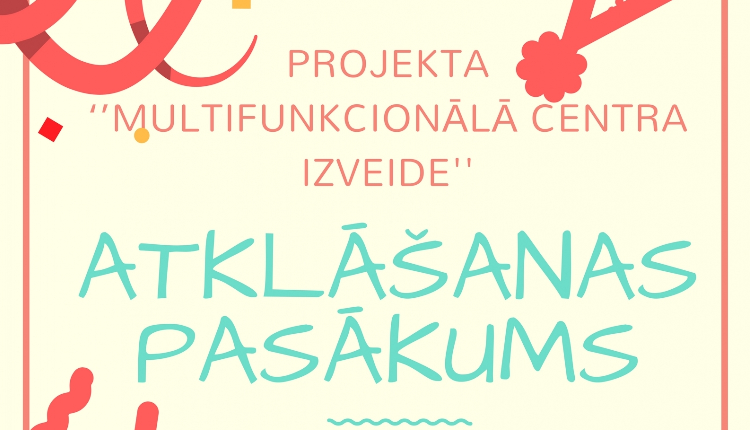 Noslēdzies projekts “Multifunkcionālā centra izveide” Kārķos