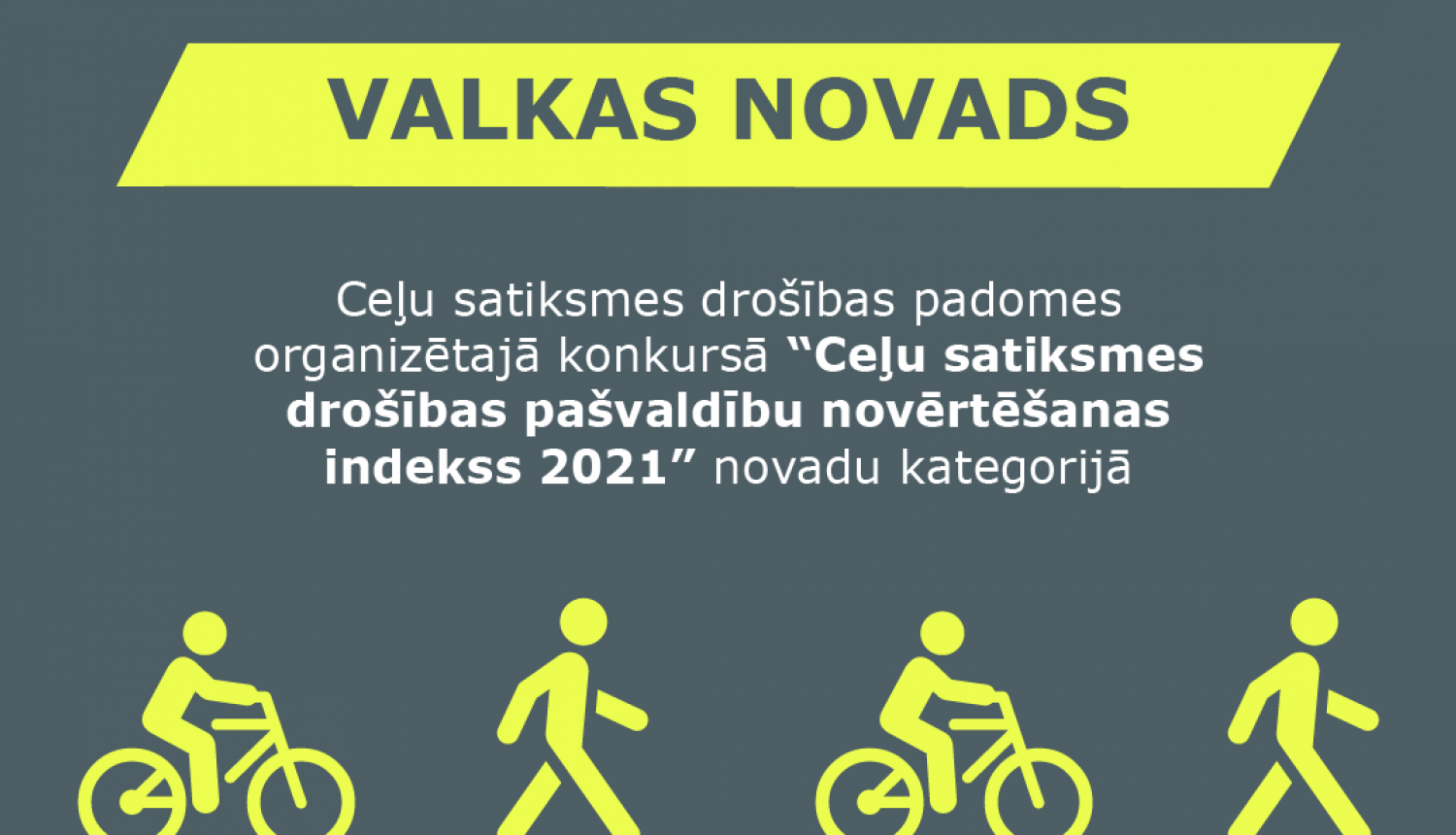 Valkas novads atzīts par ceļu satiksmei drošāko novadu Latvijā