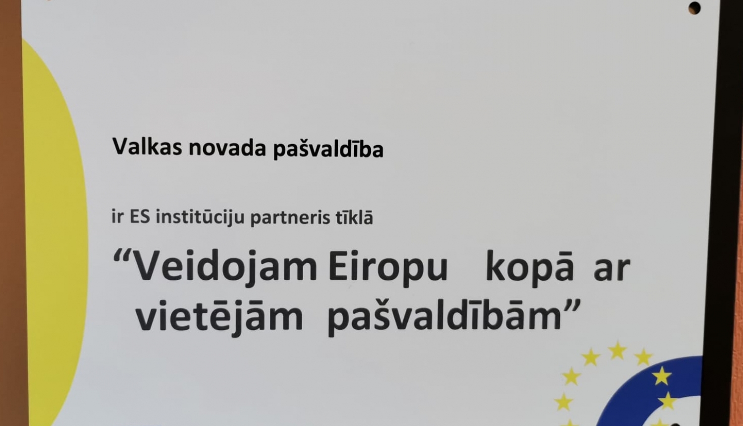 Valkas novada pašvaldība ir Eiropas Savienības institūciju partneris tīklā “Veidojam Eiropu kopā ar vietējām pašvaldībām”
