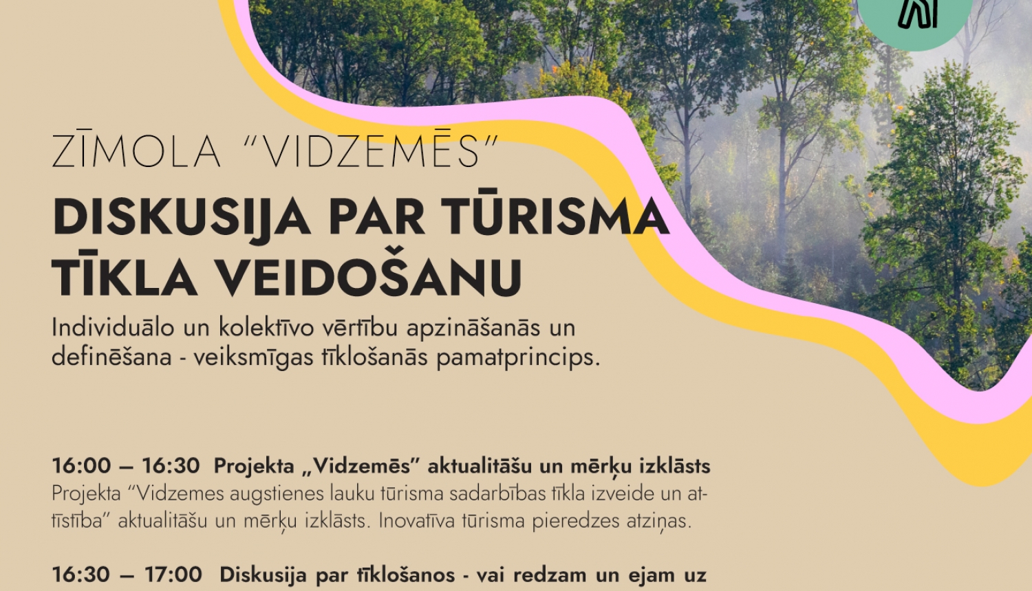 Unikāla iespēja piedalīties Vidzemes augstienes tūrisma tīkla „Vidzemēs” izveidē